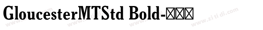 GloucesterMTStd Bold字体转换